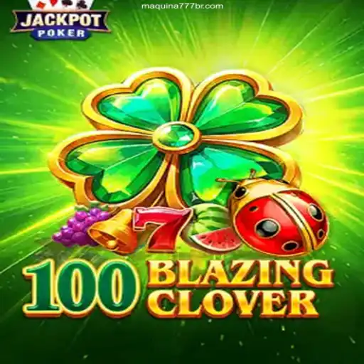 Exploring 100BlazingClover: A Thrilling Experience at MAQUINA777.Com